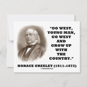 Carte Horace Greeley Go West Young Man Go West