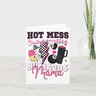 Carte Hot Mess Toujours Stress Billard Mama Mère D