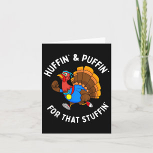 Carte Huffin Drôle Pour Que La Turquie Stuffin Gère Trot