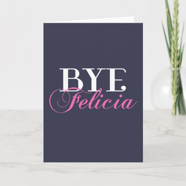 Carte Humour BYE Felicia Sassy Slang (Devant)