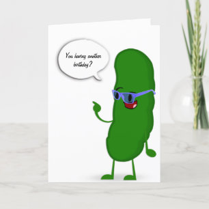 Carte humour d'anniversaire de cornichon vert