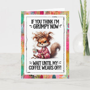 Carte Humour de café drôle Écureuil grincheux