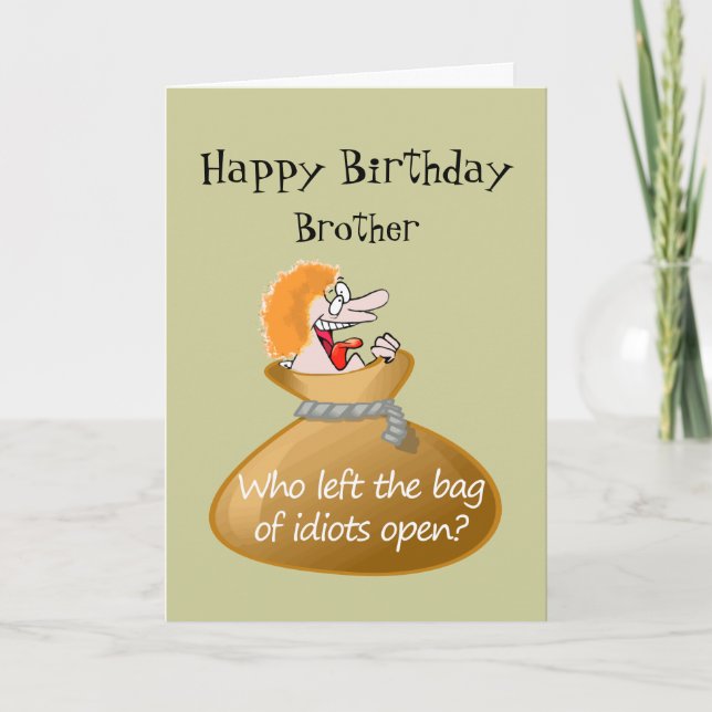 Carte Humour Idiot Anniversaire gratuit pour votre Frère (Devant)