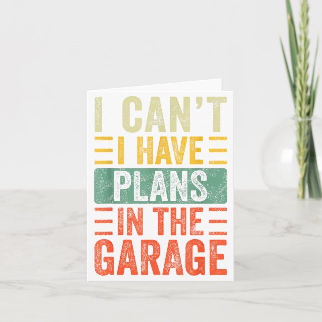 Carte I Can't I Have Plans In The Garage, Funny Car Mech (Devant)