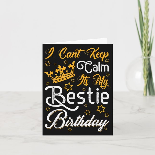 Carte I Cant Keep Calm Its My Ie Birthday Funny Bff Bday (Devant)