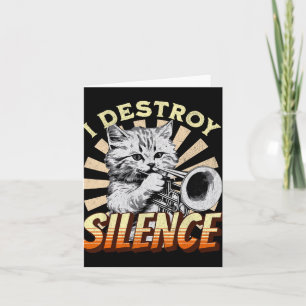 Carte I Destroy Silence - Pet Cat Trumpeter Jazz Music M