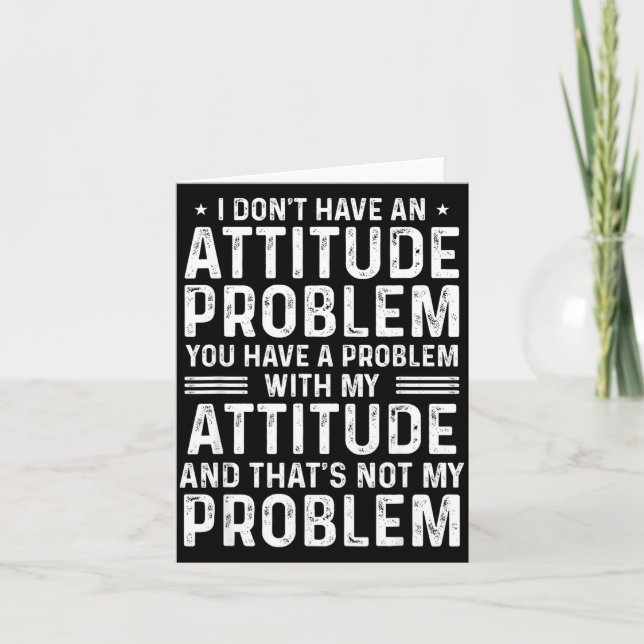 Carte I Don't Have An Attitude Problem Funny Sarcasm Men (Devant)