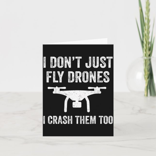 Carte I Don't Just Fly Drones I Crahem Too  (Devant)