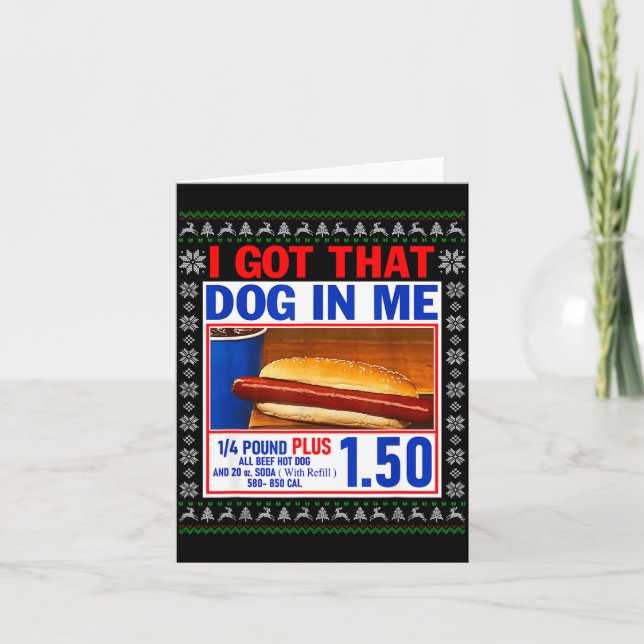 Carte I Got That Dog In Me Funny Hotdog Ugly Christmas S (Devant)
