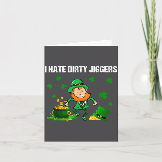 Carte I Hate Dirty Jiggers St Patrick’s Day Funny Quote  (Devant)