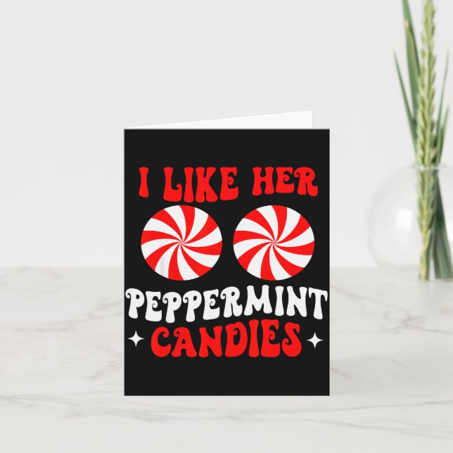 Carte I Like Her Peppermint Candies Couples Matching Chr (Devant)