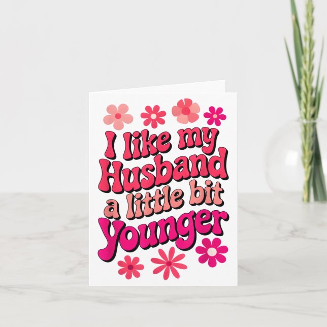 Carte I Like My Husband A Little Bit Younger Funny Husba (Devant)