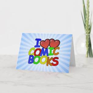 Carte I Love Comic Books