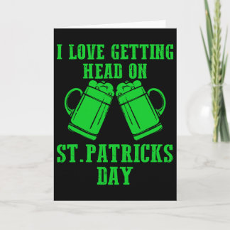 Carte I Love Getting Head On St Patricks Day Shamrock Cl