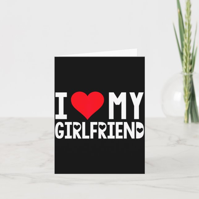 Carte I Love My Girlfriend Shirt I Heart Girlfriend Love (Devant)