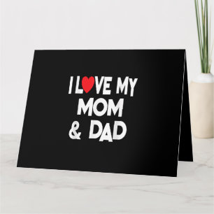 Carte I Love My Mom & Dad - Celebrate Family Mother Fath