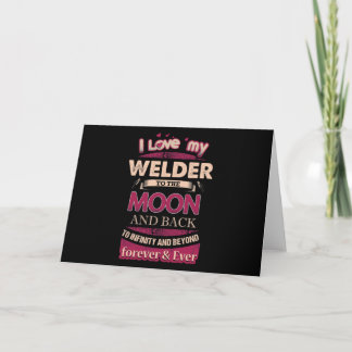 Carte I Love My Welder To The Moon