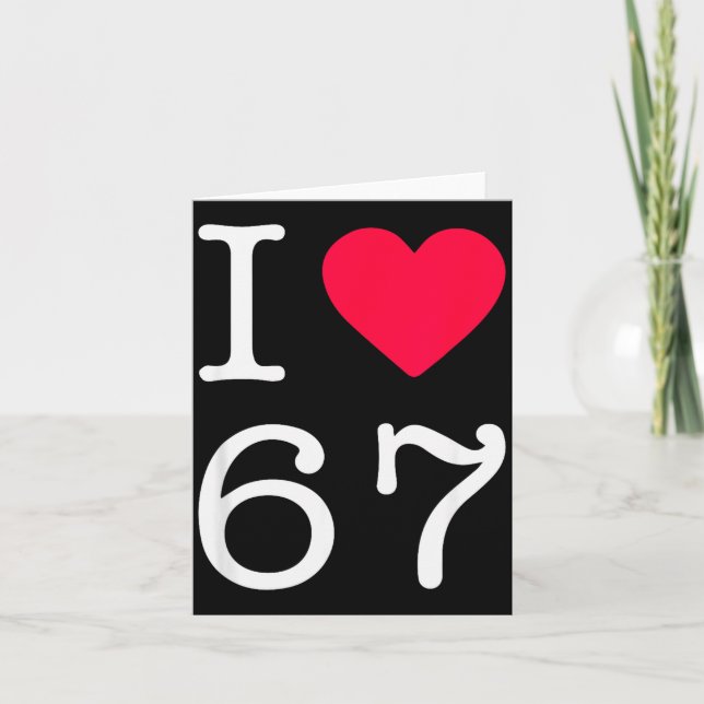 Carte I Love Six Seven 6 7 Meme Gen Alpha Slang  (Devant)