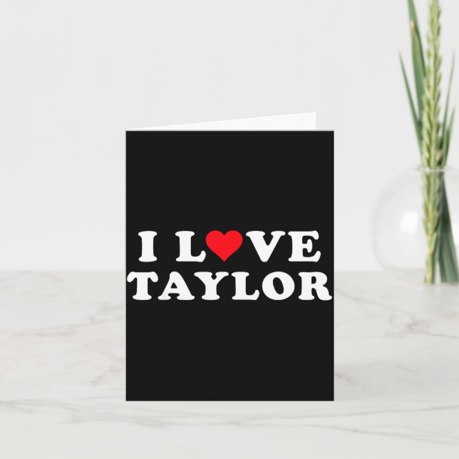 Carte I Love Taylor Matching Girlfriend &amp; Boyfriend  (Devant)