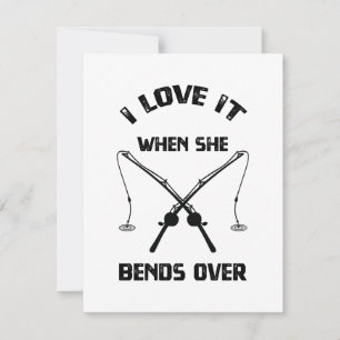 Carte I Love When She Bands Over - Funny Fishermen