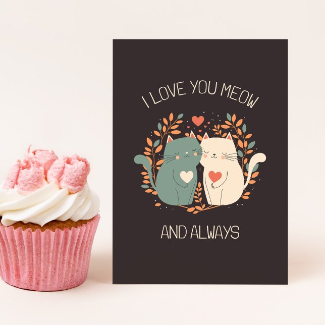 Carte I Love You Meow and Always Cute Cats Valentine's (Créateur téléchargé)