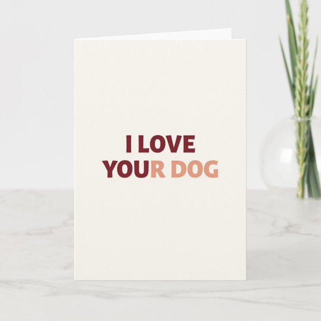 Carte I Love Your Dog Card (Devant)