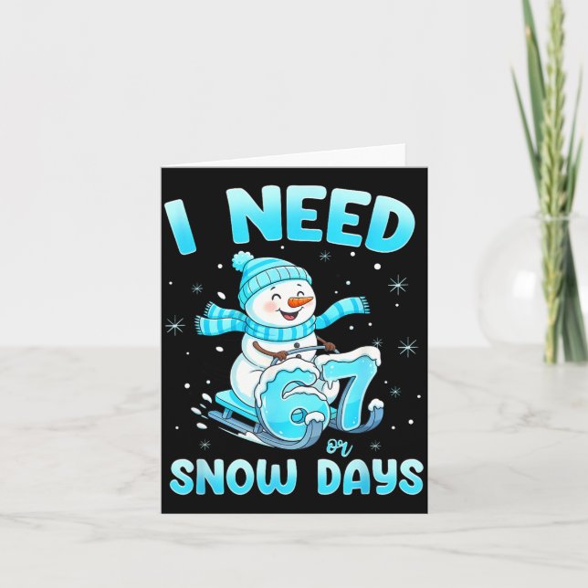 Carte I Need 6 7 Snow Days Christmas Snowman Teacher Stu (Devant)
