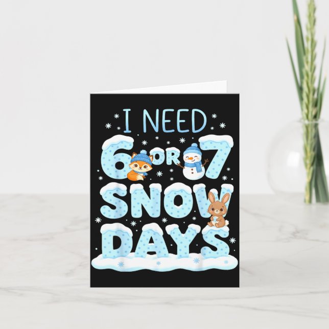 Carte I Need 6 7 Snow Days Cute Teacher And School Winte (Devant)