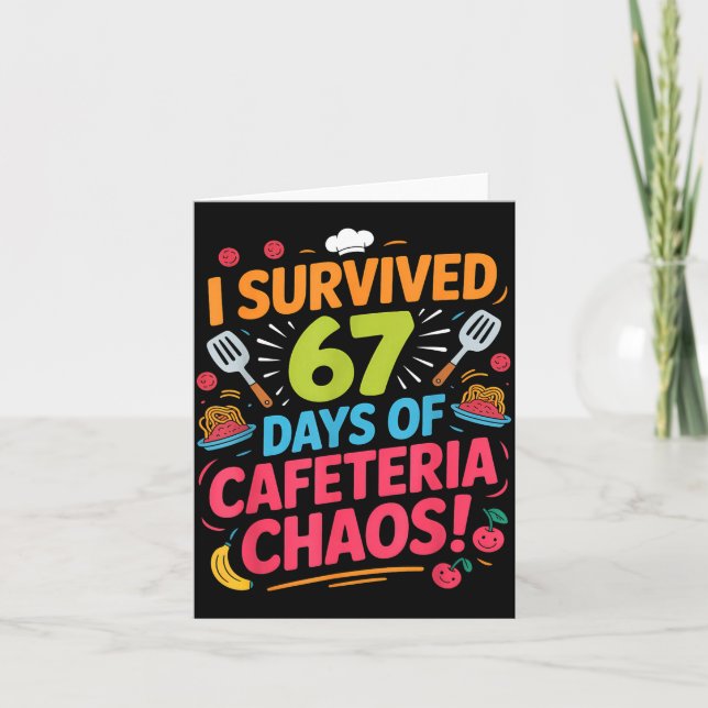 Carte I Survived 67 Days Of Cafeteria Chaos Staff Lunch  (Devant)