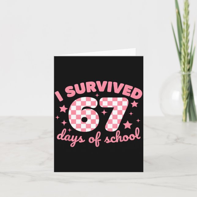 Carte I Survived 67 Days Of School Funny 67 Teachers Stu (Devant)