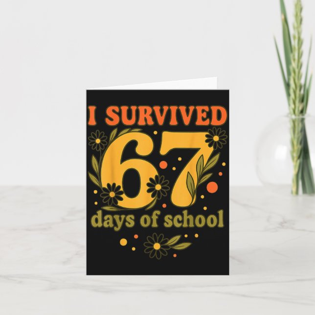 Carte I Survived 67 Days Of School Funny 6 7 Teachers Th (Devant)
