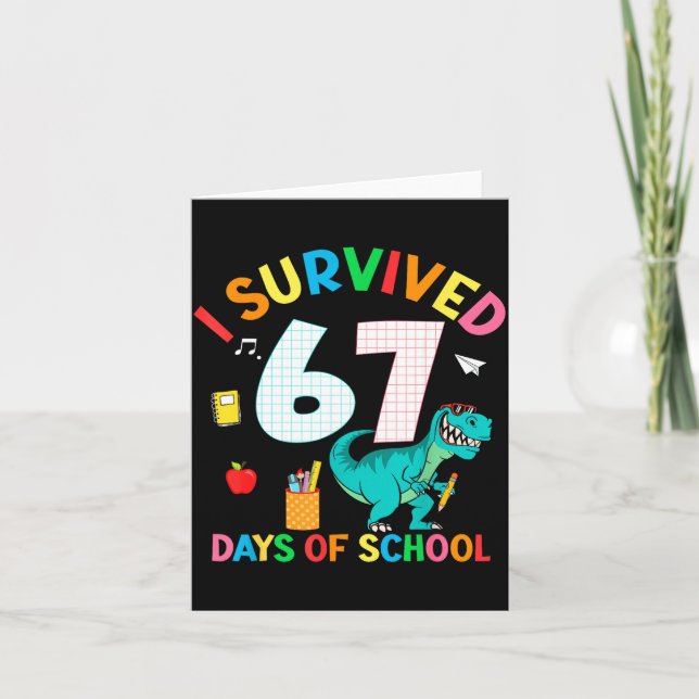Carte I Survived 67 Days Of School Trex Funny 67 Teacher (Devant)