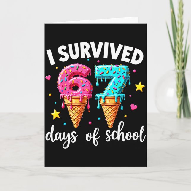 Carte I Survived 67th Days School Drip Ice Cream Funny 6 (Devant)