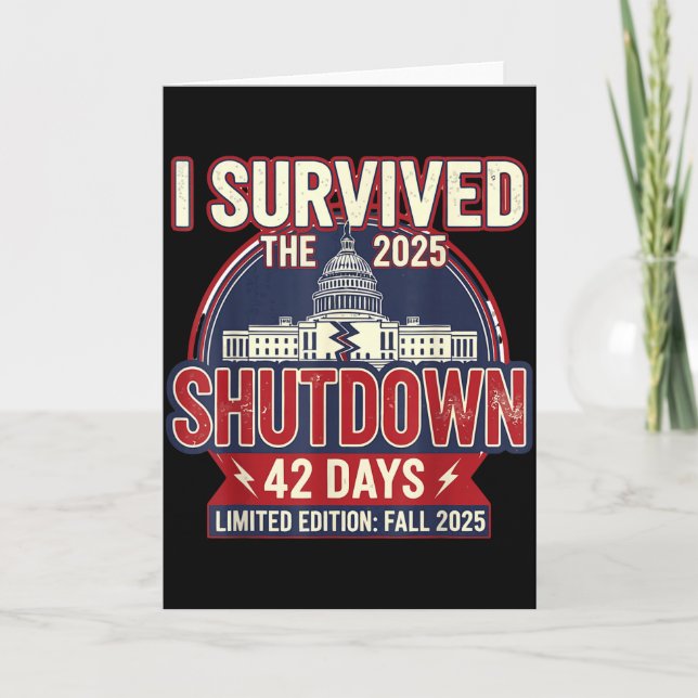 Carte I Survived The 2025 Shutdown Funny Litical Quote  (Devant)