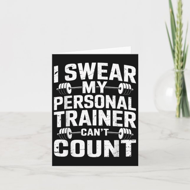 Carte I Swear My Trainer Can’t Count Funny Gym Sarcasm  (Devant)
