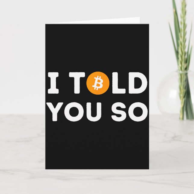 Carte I Told You So - Funny Crypto Trader Btc Bitcoin In (Devant)