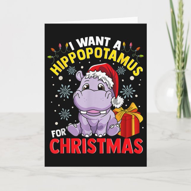 Carte I Want A Hippopotamus For Christmas  (Devant)