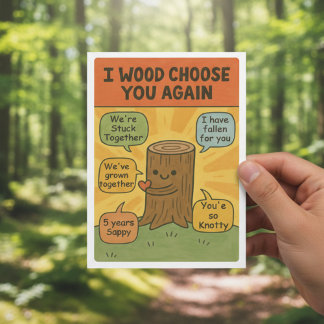 Carte I Wood Choose You Again - Funny 5th Anniversary Pu