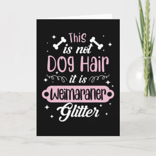 Carte Idée cadeau drôle de chien Weimaraner
