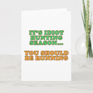 Carte Idiot Hunting Season