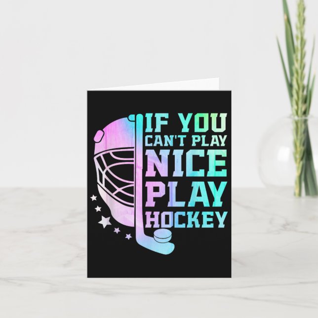 Carte If You Can't Play Nice Play Hockey Funny Ice Hocke (Devant)