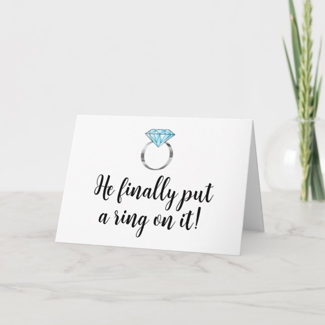 Carte Il a enfin mis une bague sur elle Fiançailles de d (Devant)