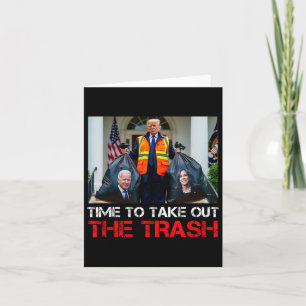 Carte Il Est Temps De Sortir La Trash Drôle Trump Garbyg