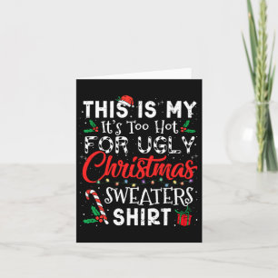 Carte Il Fait Trop Chaud Pour Les Gros Chandails De Noël