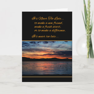 Carte Il n'est jamais trop tard pour faire un nouvel ami