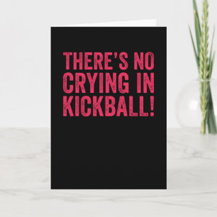 Carte Il n'y a pas de pleurs au Kickball