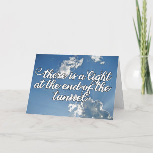 Carte Il y a une lumière à la fin de l'espoir du tunnel