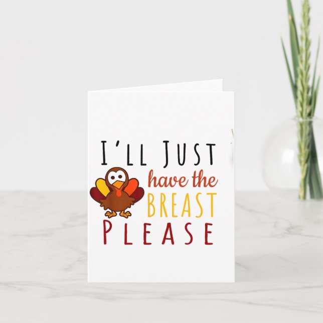 Carte I'll Just Have The Breast Please Thanksgiving Brea (Devant)