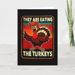 Carte Ils mangent de la dinde Funny Donald Trump Thanksg