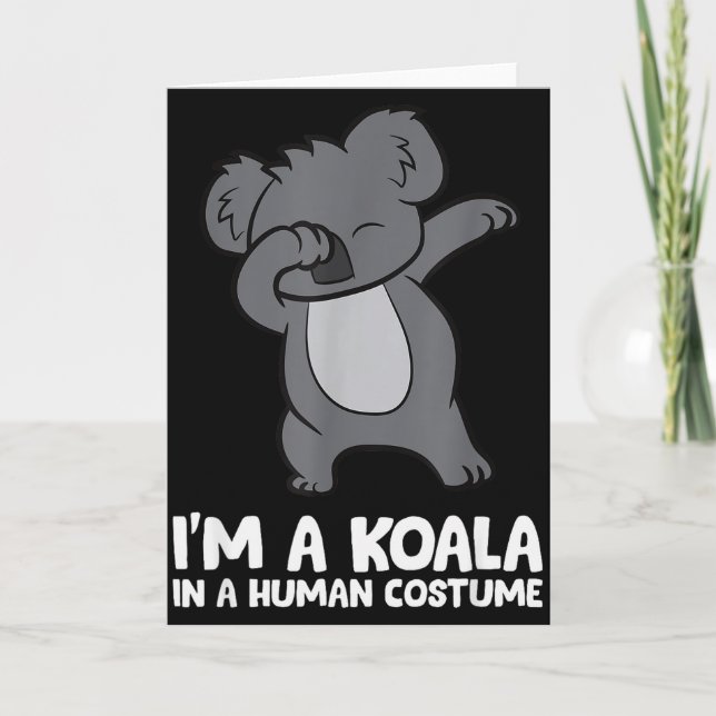 Carte I'm A Koala In A Human Costume Funny Koala  (Devant)
